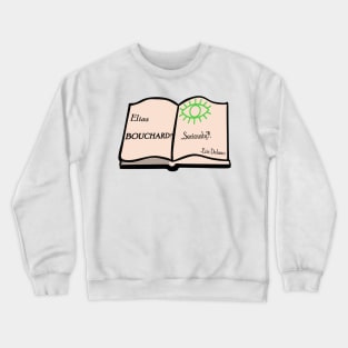 Elias BOUCHARD seriously Eric Delano The Magnus Archives Slogan Tee And Others Crewneck Sweatshirt